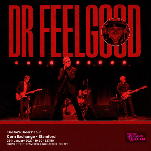 Dr. Feelgood 'Doctor's Orders' Tour Dr. Feelgood at Corn Exchange - Stamford on 28 January 2027 gig poster