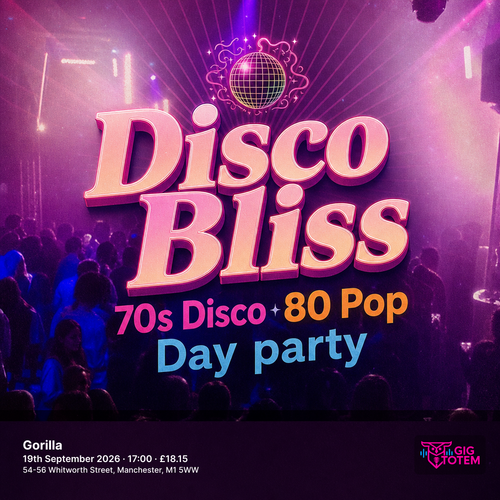 Disco Bliss - 70s Disco 80 Pop - Day party at Gorilla on 19 September 2026 gig poster