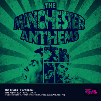 Manchester Anthems at The Studio - Hartlepool on 22 August 2026 gig poster