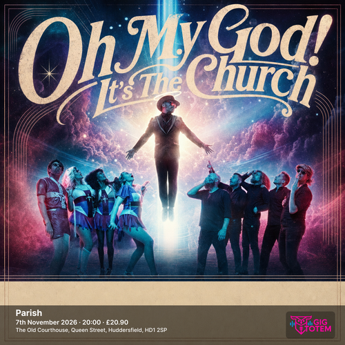 Oh My God! It's The Church at Parish on 7 November 2026 gig poster