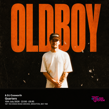 Oldboy & DJ Cosworth Old Boy, DJ Cosworth at Quarters on 10 July 2026 gig poster