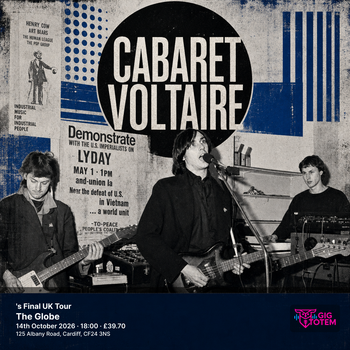 Cabaret Voltaire's Final UK Tour Cabaret Voltaire at The Globe on 14 October 2026 gig poster
