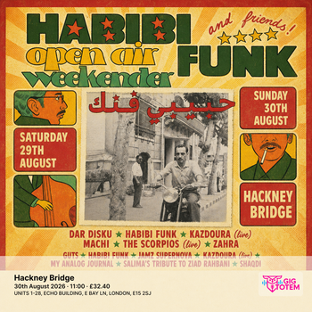 Habibi Funk & Friends - Open Air Weekender at Hackney Bridge on 30 August 2026 gig poster