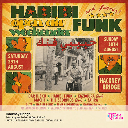 Habibi Funk & Friends - Open Air Weekender at Hackney Bridge on 30 August 2026 gig poster