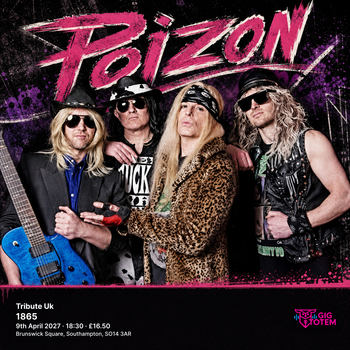 Poizon Tribute Uk Poizon at 1865 on 9 April 2027 gig poster