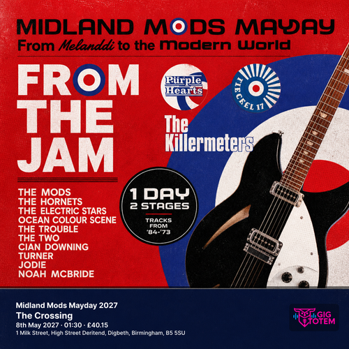 MIDLAND MODS MAYDAY HORNETS, Circles, Cian Downing, Trouble, Ocean Cover Scene, From the Jam, DJ Mez, Noah McBride, DJ Jacqui Carroll, DJ Alan May, DJ Hitzville Chalky, The Killermeters, The Electric Stars, The Purple Hearts, Jodie, Turner, The Two, The Mods at The Crossing on 8 May 2027 gig poster