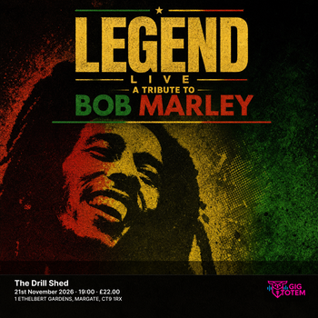 Legend Live - A Tribute to Bob Marley at The Drill Shed on 21 November 2026 gig poster