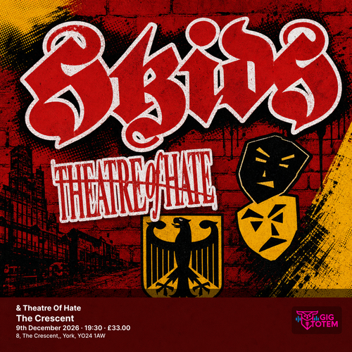 Skids & Theatre Of Hate Skids, Theatre of Hate at The Crescent on 9 December 2026 gig poster