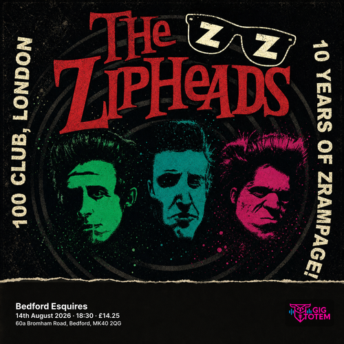 The Zipheads & The Speedways at Bedford Esquires The Zipheads, The Speedways at Esquires on 14 August 2026 gig poster