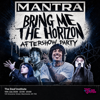 Bring Me The Horizon Aftershow Party at The Deaf Institute on 10 July 2026 gig poster