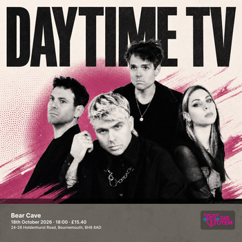 Daytime TV at Bear Cave on 18 October 2026 gig poster