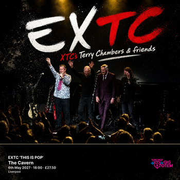 EXTC 'THIS IS POP' EX TC, EXTC: XTC's Terry Chambers & friends at The Cavern on 6 May 2027 gig poster