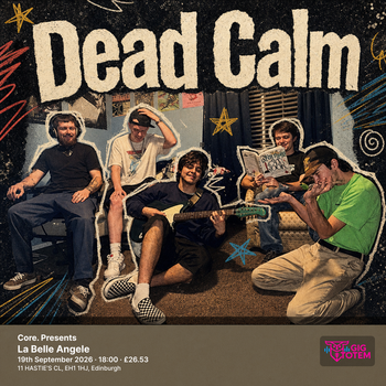 Core. Presents: Dead Calm Dead Calm at La Belle Angele on 19 September 2026 gig poster