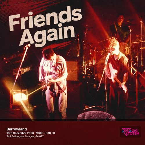 Friends Again at Barrowland on 16 December 2026 gig poster