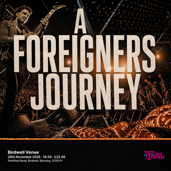 A Foreigners Journey at Birdwell Venue on 28 November 2026 gig poster