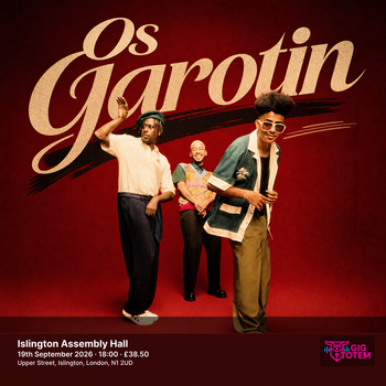 Os Garotin at Islington Assembly Hall on 19 September 2026 gig poster