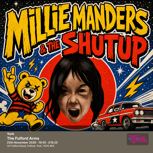 Millie Manders & The Shutup - York Millie Manders & The Shutup, Millie Manders and The Shutup at The Fulford Arms on 25 November 2026 gig poster