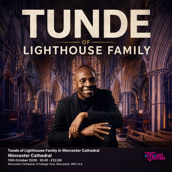Tunde of Lighthouse Family in Worcester Cathedral Tunde Baiyewu at Worcester Cathedral on 10 October 2026 gig poster