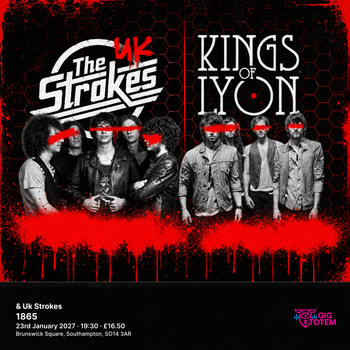 Kings Of Lyon & Uk Strokes The UK Strokes, KINGS of LYON at 1865 on 23 January 2027 gig poster