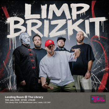 Limp Brizkit @ The Library, Leeds at Lending Room on 10 July 2026 gig poster