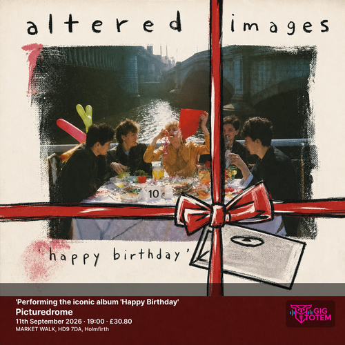 Altered Images 'Performing the iconic album 'Happy Birthday' Altered Images at Picturedrome on 11 September 2026 gig poster