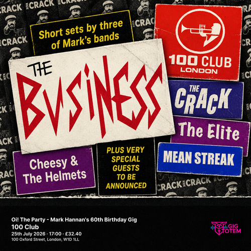 Oi! The Party - Mark Hannan's 60th Birthday Gig The Crack, The Business at 100 Club on 25 July 2026 gig poster