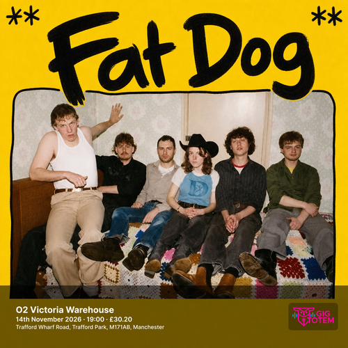 FAT DOG - UK & European Tour 2026 Fat Dog at O2 Victoria Warehouse on 14 November 2026 gig poster