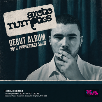 ARCTIC NUMPTIES: DEBUT ALBUM 20TH ANNIVERSARY SHOW at Rescue Rooms on 18 September 2026 gig poster