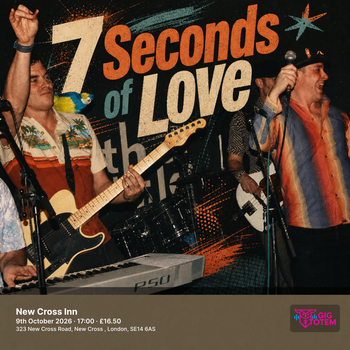 7 Seconds of Love at New Cross Inn on 9 October 2026 gig poster