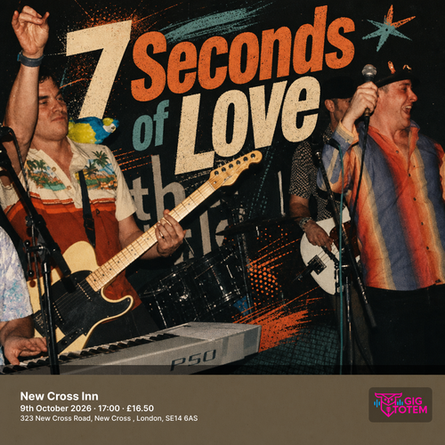 7 Seconds of Love at New Cross Inn on 9 October 2026 gig poster