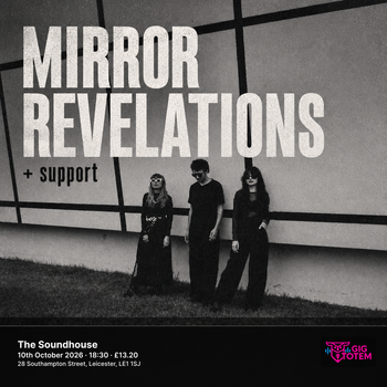 MIRROR REVELATIONS + support at The Soundhouse on 10 October 2026 gig poster