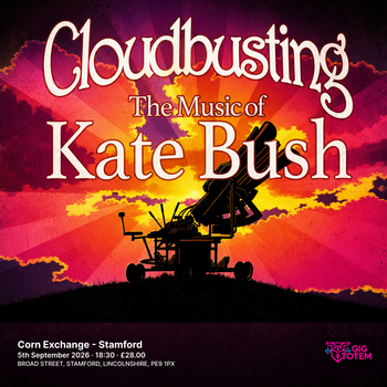 Cloudbusting - The Music Of Kate Bush at Corn Exchange - Stamford on 5 September 2026 gig poster