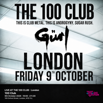 Gürl - LIVE AT THE 100 CLUB - London gürl at 100 Club on 9 October 2026 gig poster