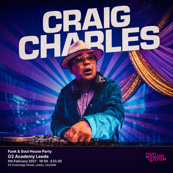 Craig Charles Funk & Soul House Party Craig Charles, CUT CAPERS at O2 Academy Leeds on 5 February 2027 gig poster