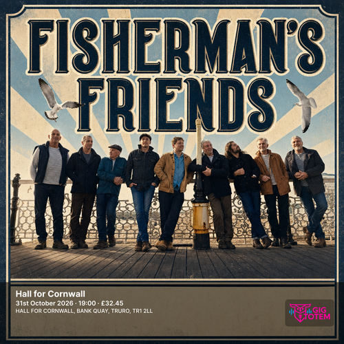 Fisherman's Friends Fisherman's Friends & Friends at Hall For Cornwall on 31 October 2026 gig poster