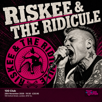 Riskee & The Ridicule at 100 Club on 28 November 2026 gig poster