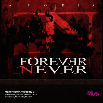 Forever Never at Manchester Academy 3 on 6 February 2027 gig poster