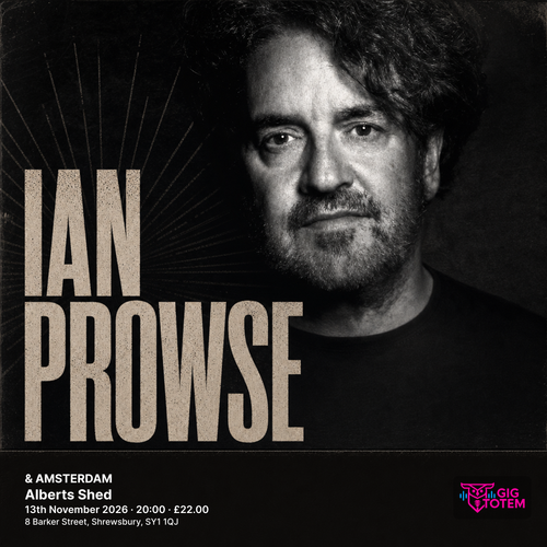 IAN PROWSE & AMSTERDAM Ian Prowse at Alberts Shed on 13 November 2026 gig poster