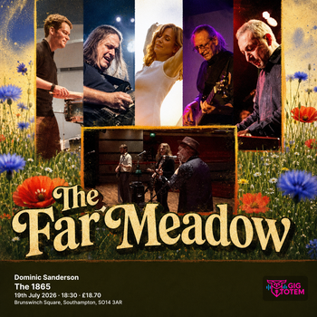 The Far Meadow + Dominic Sanderson Dominic Sanderson, The Far Meadow at The 1865 on 19 July 2026 gig poster