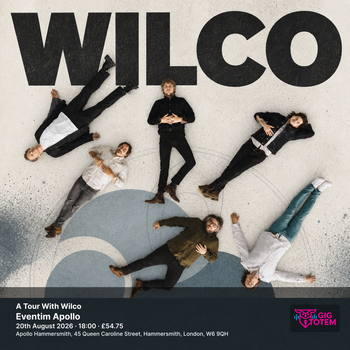 WILCO -  A Tour With Wilco Wilco at Eventim Apollo on 20 August 2026 gig poster