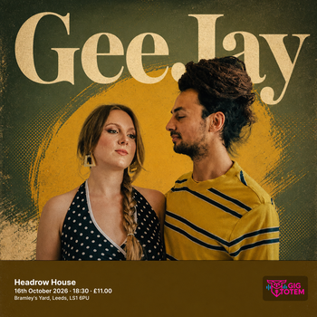 GeeJay at Headrow House on 16 October 2026 gig poster