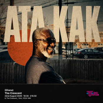 ATA KAK (Ghana) Ata Kak at The Crescent on 22 August 2026 gig poster