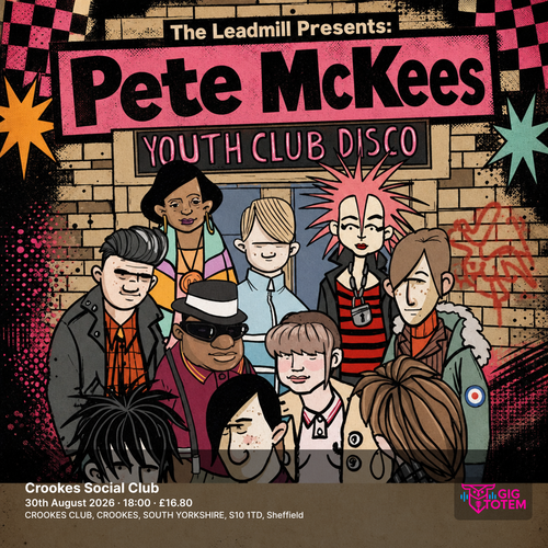The Leadmill Presents:Pete McKees Youth Club Disco at Crookes Social Club on 30 August 2026 gig poster