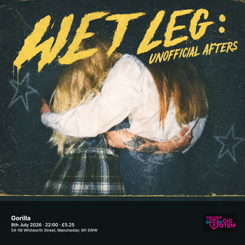 WET LEG: UNOFFICIAL AFTERS at Gorilla on 8 July 2026 gig poster