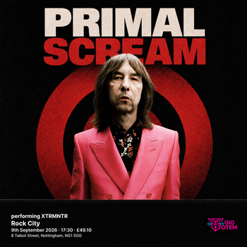 PRIMAL SCREAM performing XTRMNTR Primal Scream at Rock City on 9 September 2026 gig poster
