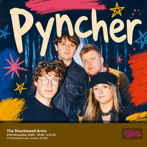 Pyncher at Shacklewell Arms on 27 November 2026 gig poster