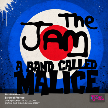 A Band Called Malice Plus Blondish A Band Called Malice at Birdwell Venue on 24 April 2027 gig poster