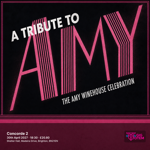 A tribute to Amy at Concorde 2 on 30 April 2027 gig poster