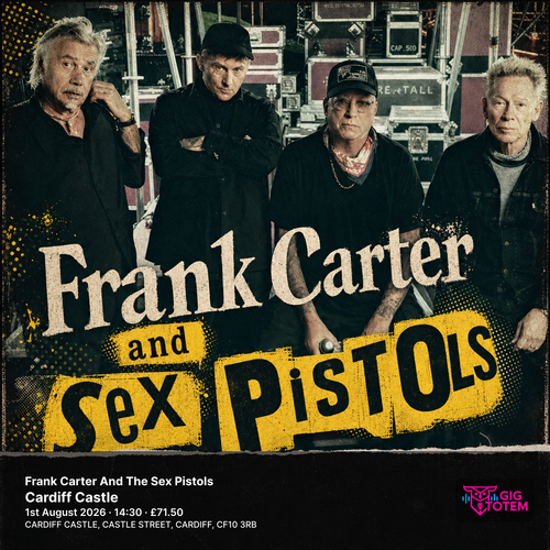Frank Carter And The Sex Pistols Frank Carter and Sex Pistols at Cardiff Castle on 1 August 2026 gig poster
