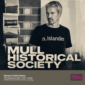 Mull Historical Society at Storey's Field Centre on 18 September 2026 gig poster